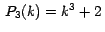 $\,P_3(k) = k^3 + 2 \,$