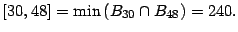 $ \left[ 30,48\right]
=\min\left( B_{30}\cap B_{48}\right) =240. %
\medskip\medskip$