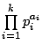 $ \prod\limits_{i=1}%
^{k}p_{i}^{a_{i}}$