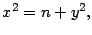 $ x^{2}=n+y^{2},$