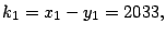 $ k_{1}%
=x_{1}-y_{1}=2033,$