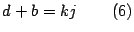 $\displaystyle d+b=kj\quad\quad\left( 6\right)
$