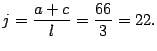 $ j=\dfrac{a+c}{l}=\dfrac{66}{3}=22.$