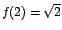 $f(2)=\sqrt{2}$