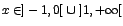 $x \in ]-1,0[ \; \cup \; ]1,+\infty[$