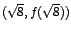 $(\sqrt{8},f(\sqrt{8}))$