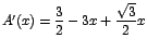 $A'(x)=\displaystyle{\frac{3}{2}-3x+\frac{\sqrt{3}}{2}x}$