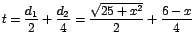 $t=\displaystyle{\frac{d_{1}}{2}+\frac{d_{2}}{4}=\frac{\sqrt{25+x^2}}{2}+\frac{6-x}{4}}$