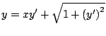 $y=xy^{\prime} + \sqrt{1 +
\left( y^{\prime} \right)^2}$