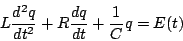 \begin{displaymath}
L \frac{d^2q}{dt^2} + R \frac{dq}{dt} + \frac{1}{C} q = E(t)
\end{displaymath}