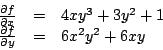 \begin{displaymath}
\begin{array}{rcl}
\frac{\partial f}{\partial x} & = & 4 x...
...partial f}{\partial y} & = & 6x^2y^2 + 6 x y \\
\end{array}
\end{displaymath}