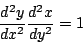 \begin{displaymath}
\frac{d^2y}{d x^2} \frac{d^2x}{d y^2} = 1
\end{displaymath}