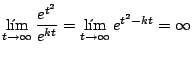 $\displaystyle \lim_{t \rightarrow \infty} \frac{e^{t^2}}{e^{kt}} = \lim_{t \rightarrow \infty} e^{t^2 - kt} = \infty
$