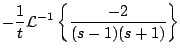 $\displaystyle - \frac{1}{t} {\cal L}^{-1} \left\{ \frac{-2}{(s-1)(s+1)} \right\}$