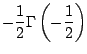 $\displaystyle - \frac{1}{2} \Gamma\left( -\frac{1}{2} \right)$