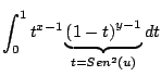 $\displaystyle \int_0^1 t^{x-1} \underbrace{\left( 1- t \right)^{y-1}}_{t=Sen^2(u)} dt$