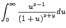 $\displaystyle \int_0^{\infty} \frac{u^{x-1}}{\left( 1 + u \right)^{x+y}} du$