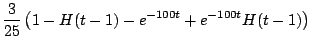 $\displaystyle \frac{3}{25} \left( 1- H(t-1) - e^{-100t} + e^{-100t} H(t-1) \right)$