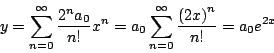 \begin{displaymath}
y = \sum_{n=0}^{\infty} \frac{2^n a_0}{n!} x^n = a_0 \sum_{n=0}^{\infty} \frac{\left(2 x \right)^n}{n!} = a_0 e^{2x}
\end{displaymath}