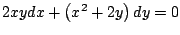 $2xydx + \left(x^2 + 2y \right)dy = 0$
