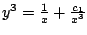 $y^3 = \frac{1}{x} + \frac{c_1}{x^3}$