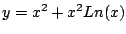 $y = x^2 + x^2 Ln(x)$