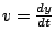 $v=\frac{dy}{dt}$