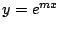 $y=e^{mx}$