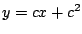 $y=cx+c^2$