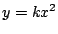 $y=kx^2$