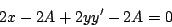 \begin{displaymath}
2x - 2A + 2yy^{\prime} - 2A = 0
\end{displaymath}
