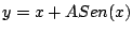 $y= x + A Sen(x)$