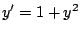 $y^{\prime} = 1 +y^2$