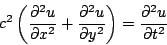 \begin{displaymath}
c^2 \left( \frac{\partial^2 u}{\partial x^2} + \frac{\parti...
... u}{\partial y^2} \right) = \frac{\partial^2 u}{\partial t^2}
\end{displaymath}