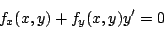 \begin{displaymath}
f_x (x,y) + f_y (x,y) y^{\prime} = 0
\end{displaymath}