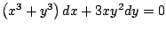 $\left(x^3 + y^3 \right) dx + 3xy^2 dy = 0$