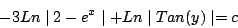 \begin{displaymath}
-3 Ln \mid2 - e^x \mid + Ln \mid Tan(y) \mid = c
\end{displaymath}