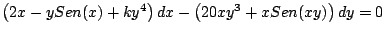 $\left(2x - y Sen(x) + ky^4 \right) dx - \left(20xy^3 + x Sen(xy) \right) dy = 0$