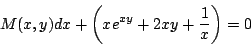 \begin{displaymath}
M(x,y) dx + \left(x e^{xy} + 2xy + \frac{1}{x} \right) = 0
\end{displaymath}
