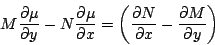 \begin{displaymath}
M \frac{\partial \mu }{\partial y} - N \frac{\partial \mu}{...
...tial N}{\partial x} - \frac{\partial M}{\partial y} \right)
\end{displaymath}