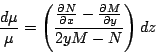 \begin{displaymath}
\frac{d \mu}{\mu} = \left( \frac{ \frac{\partial N }{\partial x} - \frac{\partial M}{\partial y} }{ 2y M - N } \right) dz
\end{displaymath}