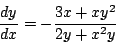 \begin{displaymath}
\frac{dy}{dx} = - \frac{3x + xy^2}{2y + x^2y}
\end{displaymath}