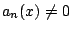 $a_n(x) \neq 0$