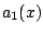 $a_1(x)$