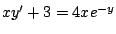 $x y^{\prime} + 3 = 4x
e^{-y} $