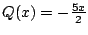 $Q(x)= - \frac{5x}{2}$