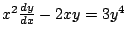 $x^2 \frac{dy}{dx} -2xy = 3y^4$