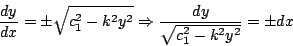 \begin{displaymath}
\frac{dy}{dx} = \pm \sqrt{c^2_1 - k^2 y^2} \Rightarrow \frac{dy}{\sqrt{c^2_1 - k^2y^2}} = \pm dx
\end{displaymath}