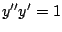 $y^{\prime \prime} y^{\prime} =1$