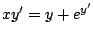 $xy^{\prime} = y + e^{y^{\prime}}$